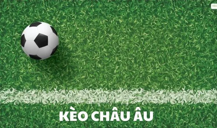 Kèo Châu Âu